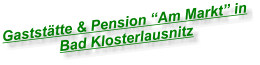 Gaststtte & Pension Am Markt in Bad Klosterlausnitz